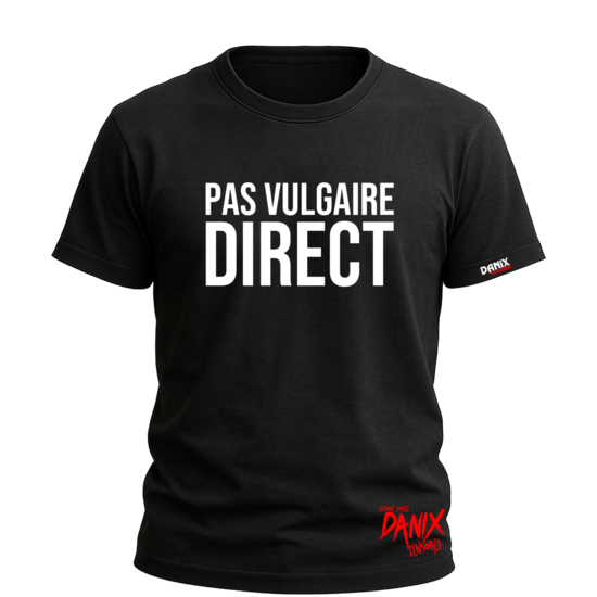 Tshirt Pas vulgaire Direct [DANIX CENSORED]